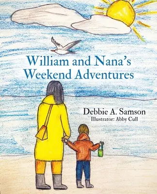 Les aventures du week-end de William et Nana - William and Nana's Weekend Adventures