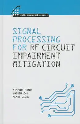 Traitement du signal pour l'atténuation de l'affaiblissement des radiofréquences dans les communications sans fil - Signal Processing for RF Impairment Mitigation in Wireless Communications