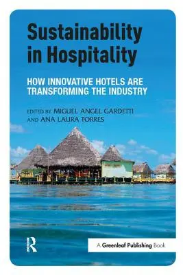 Durabilité dans l'hôtellerie : comment les hôtels innovants transforment le secteur - Sustainability in Hospitality: How Innovative Hotels Are Transforming the Industry