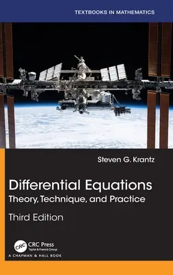 Equations différentielles : Théorie, technique et pratique - Differential Equations: Theory, Technique, and Practice