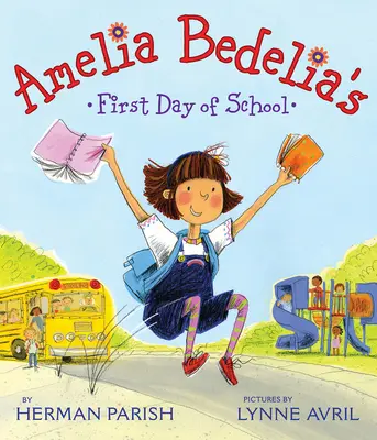 Le premier jour d'école d'Amelia Bedelia - Amelia Bedelia's First Day of School