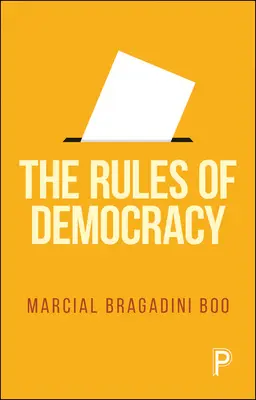 Les règles de la démocratie - The Rules of Democracy