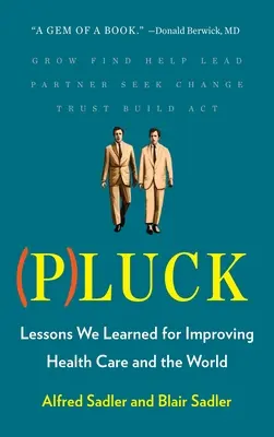 Pluck : Les leçons que nous avons apprises pour améliorer les soins de santé et le monde - Pluck: Lessons We Learned for Improving Healthcare and the World