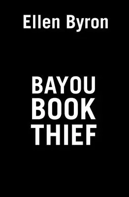 Le voleur de livres du Bayou - Bayou Book Thief