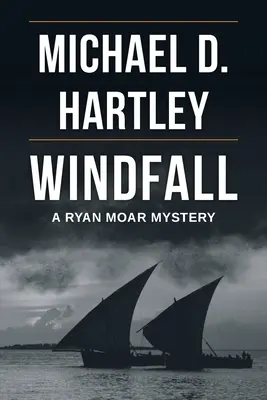 L'aubaine : Un mystère de Ryan Moar - Windfall: A Ryan Moar Mystery