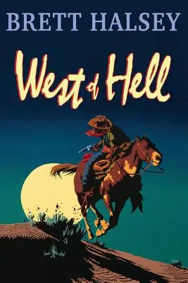 À l'ouest de l'enfer - West of Hell