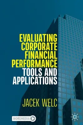 Évaluer la performance financière des entreprises : Outils et applications - Evaluating Corporate Financial Performance: Tools and Applications