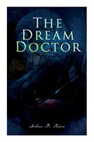 Le docteur des rêves : Roman policier de l'inspecteur Craig Kennedy - The Dream Doctor: Detective Craig Kennedy Mystery Novel