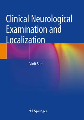 Examen neurologique clinique et localisation - Clinical Neurological Examination and Localization