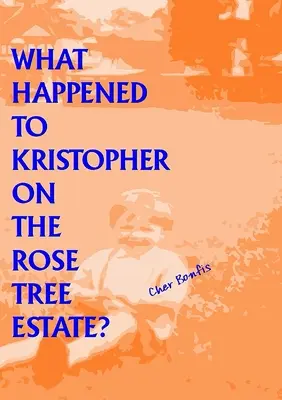 Qu'est-il arrivé à Kristopher dans le domaine de Rose Tree ? - What Happened to Kristopher on the Rose Tree Estate?