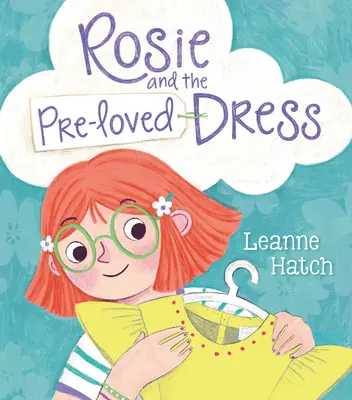 Rosie et la robe pré-aimée - Rosie and the Pre-Loved Dress