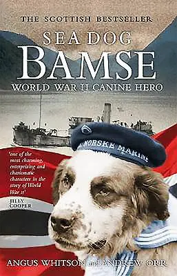 Le chien de mer Bamse : Le héros canin de la Seconde Guerre mondiale - Sea Dog Bamse: World War II Canine Hero