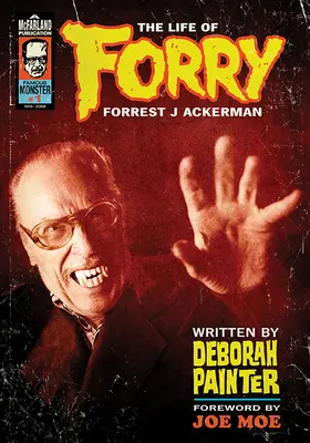 Forry : la vie de Forrest J. Ackerman - Forry: The Life of Forrest J Ackerman