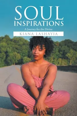 Inspirations de l'âme : Un voyage vers le divin - Soul Inspirations: A Journey for the Divine