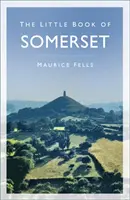 Le Petit Livre du Somerset - The Little Book of Somerset