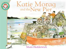 Katie Morag et la nouvelle jetée - Katie Morag and the New Pier