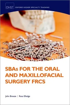 SBAs pour le FRCS de chirurgie orale et maxillo-faciale - SBAs for the Oral and Maxilliofacial Surgery FRCS