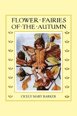 Les fées des fleurs de l'automne (en couleurs) - Flower Fairies of the Autumn (In Full Color)