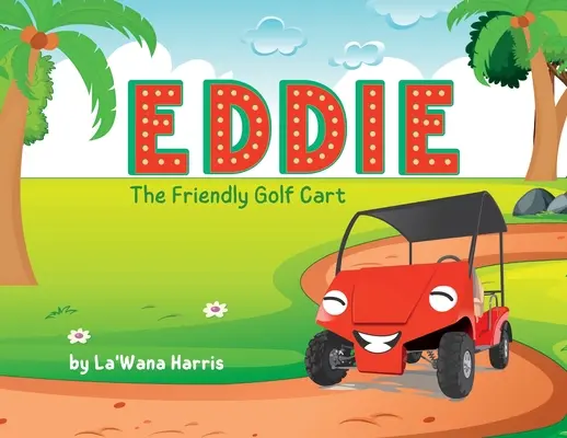Eddie, l'aimable voiturette de golf - Eddie The Friendly Golf Cart