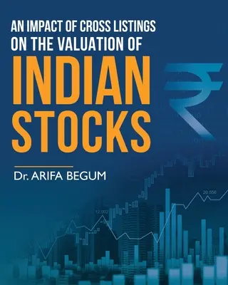 Impact des cotations croisées sur l'évaluation des actions indiennes - An Impact of Cross Listings on the Valuation of Indian Stocks