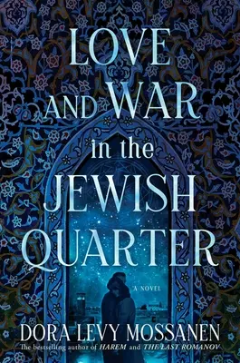 Amour et guerre dans le quartier juif - Love and War in the Jewish Quarter