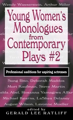 Monologues de jeunes femmes tirés de pièces contemporaines #2 : Auditions professionnelles pour comédiennes en herbe - Young Women's Monologues from Contemporary Plays #2: Professional Auditions for Aspiring Actresses