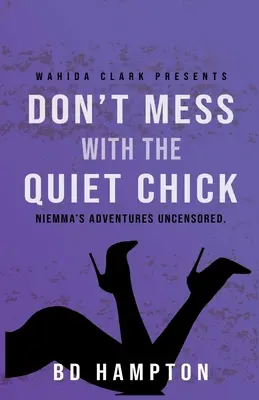Ne touchez pas à la nana tranquille : Les aventures de Niemma sans censure - Don't Mess with the Quiet Chick: Niemma's Adventures Uncensored