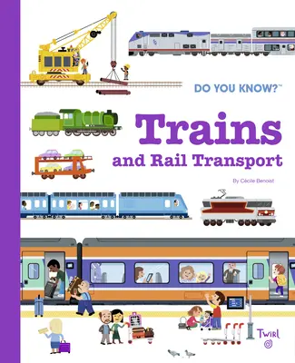 Vous connaissez ? Les trains et le transport ferroviaire - Do You Know?: Trains and Rail Transport