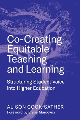 Co-créer un enseignement et un apprentissage équitables : Structurer la voix des étudiants dans l'enseignement supérieur - Co-Creating Equitable Teaching and Learning: Structuring Student Voice Into Higher Education