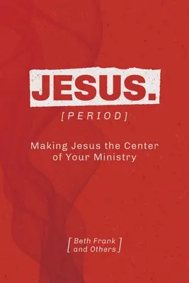 Jésus. [Période] - Jesus. [Period]