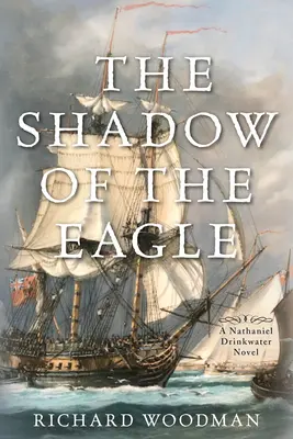 L'ombre de l'aigle : Un roman de Nathaniel Drinkwater - The Shadow of the Eagle: A Nathaniel Drinkwater Novel