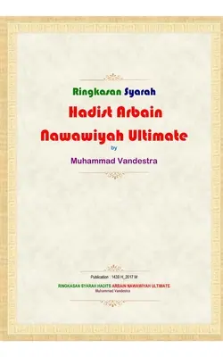 Résumé de l'ultime Arbain Nawawiyah Hadith Syarah - Ringkasan Syarah Hadits Arbain Nawawiyah Ultimate