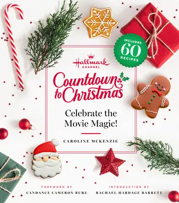 Hallmark Channel Countdown to Christmas : Célébrer la magie des films (édition révisée) - Hallmark Channel Countdown to Christmas: Celebrate the Movie Magic (Revised Edition)