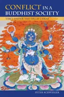 Les conflits dans une société bouddhiste : Le Tibet sous les Dalaï Lamas - Conflict in a Buddhist Society: Tibet Under the Dalai Lamas
