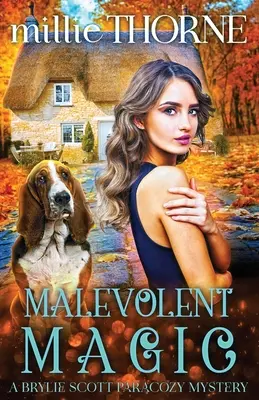 La magie malveillante : un mystère de Brylie Scott - Malevolent Magic: A Brylie Scott Paracozy Mystery