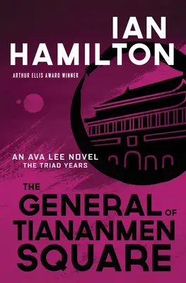 Le général de la place Tiananmen : Un roman d'Ava Lee : Les années de la Triade - The General of Tiananmen Square: An Ava Lee Novel: The Triad Years