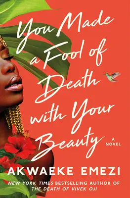 Vous avez ridiculisé la mort par votre beauté - You Made a Fool of Death with Your Beauty