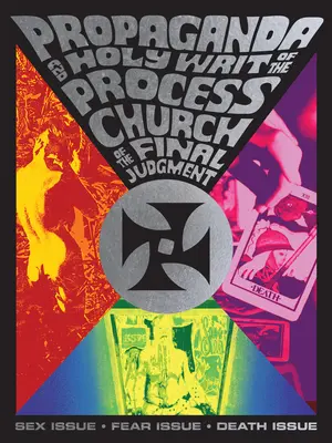 La propagande et les écrits sacrés de l'Église du Jugement Dernier : La question du sexe, la question de la peur, la question de la mort. - Propaganda and the Holy Writ of the Process Church of the Final Judgment: Process Sex Issue-Fear Issue-Death Issue
