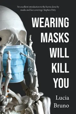 Porter des masques vous tuera - Wearing Masks Will Kill You