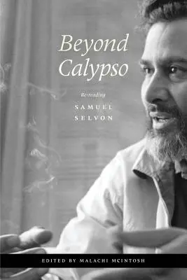 Au-delà de Calypso : La relecture de Samuel Selvon - Beyond Calypso: Re-Reading Samuel Selvon