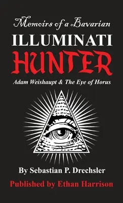 Adam Weishaupt et l'œil d'Horus - Adam Weishaupt and The Eye of Horus