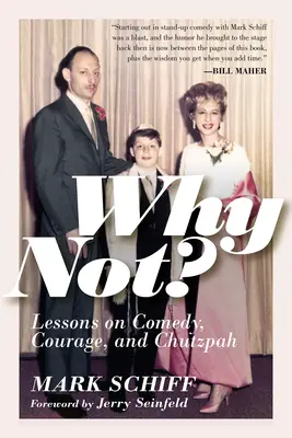 Pourquoi pas ? Leçons sur la comédie, le courage et l'audace - Why Not?: Lessons on Comedy, Courage, and Chutzpah