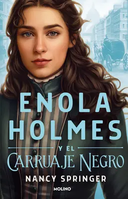 Enola Holmes Y El Carruaje Negro / Enola Holmes et la calèche noire - Enola Holmes Y El Carruaje Negro / Enola Holmes and the Black Barouche