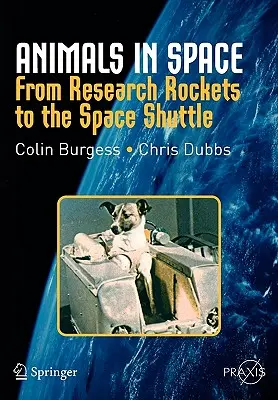 Les animaux dans l'espace : Des fusées de recherche à la navette spatiale - Animals in Space: From Research Rockets to the Space Shuttle