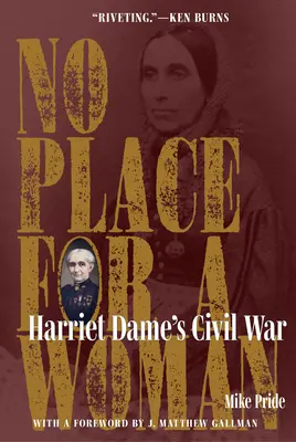 Pas de place pour une femme : la guerre civile de Harriet Dame - No Place for a Woman: Harriet Dame's Civil War