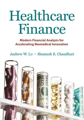 Finances des soins de santé : L'analyse financière moderne pour accélérer l'innovation biomédicale - Healthcare Finance: Modern Financial Analysis for Accelerating Biomedical Innovation