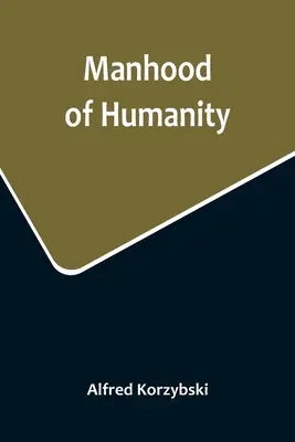 La virilité de l'humanité - Manhood of Humanity