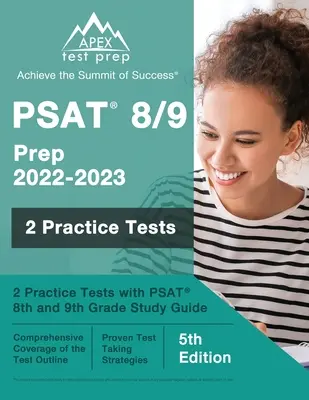 PSAT 8/9 Prep 2022 - 2023 : 2 Practice Tests with PSAT 8th and 9th Grade Study Guide [5th Edition] (en anglais) - PSAT 8/9 Prep 2022 - 2023: 2 Practice Tests with PSAT 8th and 9th Grade Study Guide [5th Edition]