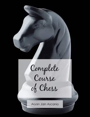 Cours complet d'échecs - Complete Course of Chess