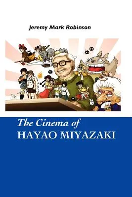 Le cinéma de Hayao Miyazaki - The Cinema of Hayao Miyazaki